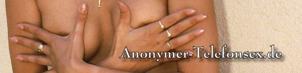 Anonymer Telefonsex Sexy Girls Anonymer Telefonsex Sexy Girls